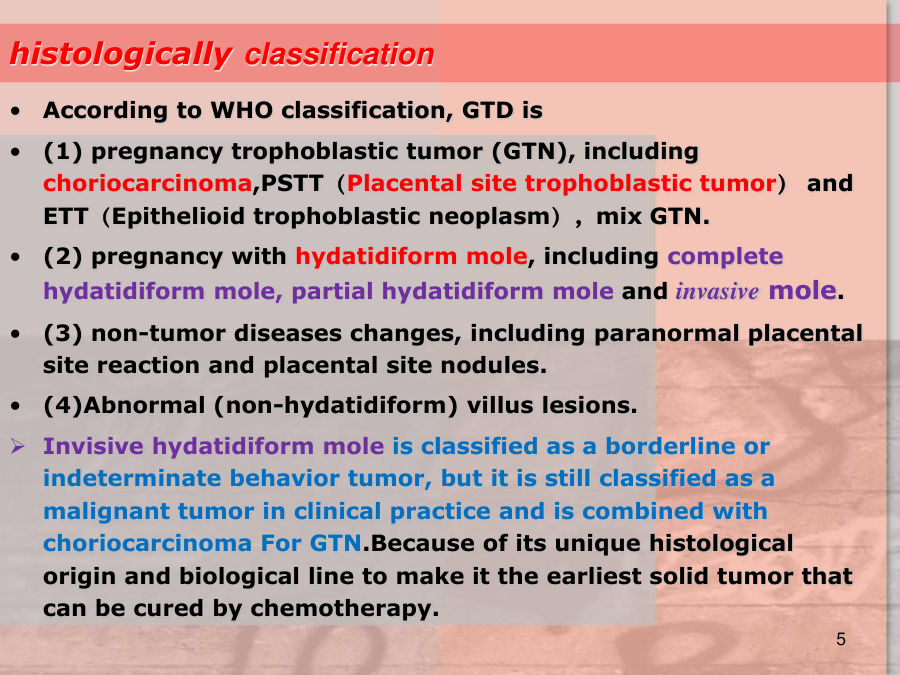 GTD classification — hydatidiform mole, invasive mole, choriocarcinoma, PSTT form the gestational trophoblastic disease spectrum.